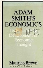 ADAM SMITH'S ECONOMICS ITS PLACE I NTHE DEVELOPMENT OF ECONOMIC THOUGHT 1988 PDF电子版封面 0709950799