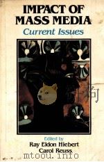 IMPACT OF MASS MEDIA CURRENT ISSUES 1985 PDF电子版封面 0582285550