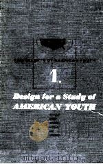 DESIGN FOR A STUDY OF AMERICAN YOUTH（1962 PDF版）