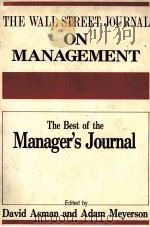 THE WALL STREET JOURNAL ON MANAGEMENT 1985 PDF电子版封面 0870946854