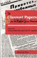 THE GLASNOST PAPERS VOICES ON REFORM FROM MOSCOW 1990 PDF电子版封面 0813309212