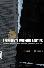 PRESIDENTS WITHOUT PARTIES 1966 PDF电子版封面 0271021942