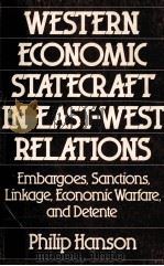 WESTERN ECONOMIC STATECRAFT IN EAST WEST RELATIONS 1988 PDF电子版封面