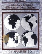 TEACHING AND LEARNING ELEMENTARY SOCIAL STUDIES THIRD EDITION 1986 PDF电子版封面