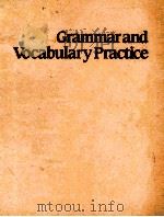 GRAMMAR AND COCABULARY PRACTICE 1983 PDF电子版封面 0247132772