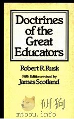 DOCTIRNES OF THE GREAT EDUCATORS FIFTH EDITION 1918 PDF电子版封面 0333232216