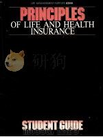PRINCIPLES OF LIFE AND HEALTH INSURANCE STUDENT GUIDE 1984 PDF电子版封面 0915322595