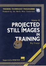TRAINING TECHNOLOGY PROGRAMME PRODUCDE BY THE NORTH WEST CONSORTIUN PROJECTED STILL IMAGES IN TRAINI（ PDF版）