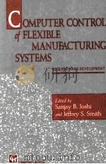 Computer control of flexible manufacturing systems Research and development（1994 PDF版）