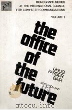MONOGRAPH SERIES OF THE INTERNATIONAL COUNCIL FOR COMPUTER COMMUNICATIONS VOLUME 1 the office of the（1979 PDF版）
