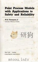 POINT PROCESS MODELS WITH APPLICATIONS TO SAFETY AND RELIABILITY 1988 PDF电子版封面