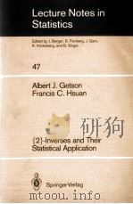 LECTURE NOTES IN STATISTICS 47: (2)-INVERSES AND THEIR STATISTICAL APPLICATION（1980 PDF版）