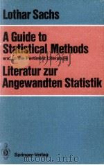 A GUIDE TO STATISTICAL METHODS AND TO THE PERTINENT LITERATURE LITERATUR ZUR ANGEWANDTEN STATISTIK 1986 PDF电子版封面