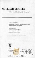 NUCLEAR MODELS: COLLECTIVE AND SINGLE-PARTICLE PHENOMENA 1987 PDF电子版封面