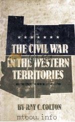 THE CIVIL WAR IN THE WESTERN TERRITORIES 1959 PDF电子版封面 0801609020