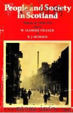 PEOPLE AND SOCIETY IN SCOTLAND 1830-1914 1990 PDF电子版封面 0859762114