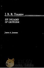 J.R.R.TOLKIEN SIX DECADES OF CRITICISM 1986 PDF电子版封面 0313250057