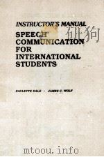 INSTRUCTOR'S MANUAL APEECH COMMUNICATION FOR INTERNATIONAL STUDENTS 1988 PDF电子版封面 0138273464