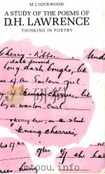 A STUDY OF THE POEMS OF D.H.LAWRENCE THINKING IN POETRY 1987 PDF电子版封面 0333398378