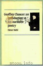 GEOFFREY CHAUCER AN INTRODUCTION TO HIS NARRATIVE POETRY（1986 PDF版）