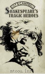 SHAKESPEARE'S TRAGIC HEROES SLAVES OF PASSION 1986 PDF电子版封面 0416679404