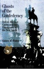 CHOSTS OF THE CONFEDERACY 1987 PDF电子版封面 0195042131