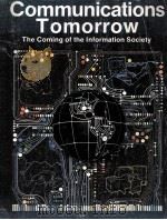 COMMUNICATIONS TOMORROW THE COMING OF THE INFORMATION SOCIETY（1982 PDF版）