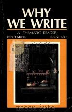 WHY WE WRITE A THEMA TIC READER 1986 PDF电子版封面 0060403616