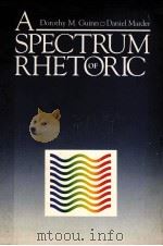 A SPECTRUM OF RHETORIC 1987 PDF电子版封面 0316331325