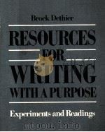 RESOURCES FOR WRITING WITH A PUBPOSE EXPERIMENTS AND READINGS 1970 PDF电子版封面 0395432219