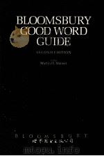 BLOOMSBURY GOOD WORD GUIDE SECOND EDITION 1988 PDF电子版封面 7506215896