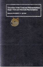 TRANSITION METAL CATALYZED POLYMERIZATIONS 1988 PDF电子版封面