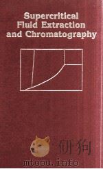SUPERCRITICAL FLUID EXTRACTION AND CHROMATOGRAPHY: TECHNIQUES AND APPLICATIONS（1988 PDF版）