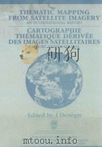 THEMATIC MAPPING FROM SATELLITE IMAGERY AN INTERNATIONAL REPORT: CARTOGRAPHIE THEMATIQUE DERIVEE DES（1988 PDF版）