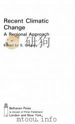 RECENT CLIMATIC CHANGE: A REGIONAL APPROACH 1988 PDF电子版封面