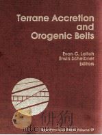 TERRANE ACCRETION AND OROGENIC BELTS: GEODYNAMICS SERIES VOLUME 19 1987 PDF电子版封面