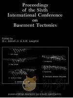 PROCEEDINGS OF THE SIXTH INTERNATIONAL CONFERENCE ON BASEMENT TECTONICS（1986 PDF版）
