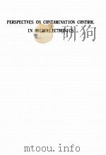 PERSPECTIVES ON CONTAMINATION CONTROL IN MICROELECTRONICS（ PDF版）