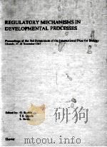 REGULATORY MECHANISMS IN DEVELOPMENTAL PROCESSES 1988 PDF电子版封面