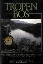 WISE UTILIZATION OF TROPICAL RAIN FOREST LANDS（1987 PDF版）
