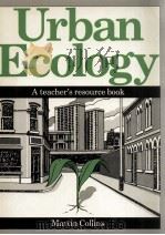 URBAN ECOLOGY: A TEACHER'S RESOURCE BOOK 1984 PDF电子版封面 0521300851