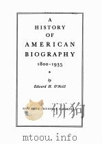 A HISTORY OF AMERICAN BIOGRAPHY 1900-1935 1935 PDF电子版封面