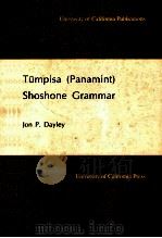 TUMPISA(PANAMINT)SHOSHONE GRAMMAR 1989 PDF电子版封面 0520097521
