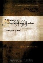 A GRAMMAR OF HUALLAGE(HUANUCO) QUECHUA LINGUISTCS VOLUME 112 1989 PDF电子版封面 0520097327
