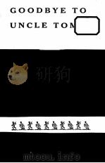 GOODBYE TO UNCLE TOM（1956 PDF版）