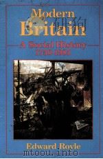 MODERN BRITAIN A SOCIAL HISTORY 1750-1985 1987 PDF电子版封面 0713164778