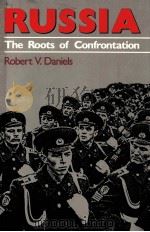 RUSSIA THE TOOTS OF CONFRONTATION 1985 PDF电子版封面 0647779665