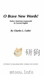 O BRVE NEW WORDS NATIVE AMERICAN LOANWORDS IN SURRENT ENGLISH 1994 PDF电子版封面 0806126558