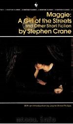 MAGGIE A GIRL OF THE STREETS AND OTHER SHORT FICTION BY STEPHEN CRANE（1986 PDF版）
