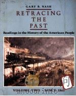 RETRACING THE PAST READINGS IN THE HISTORY OF THE AMERICAN PEOPLE VOLUME TWO·SINCE 1856   1986  PDF电子版封面  0060447214   